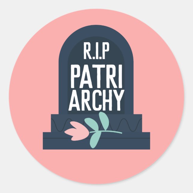 "R.I.P Patriarchy" Classic Round Sticker (Front)