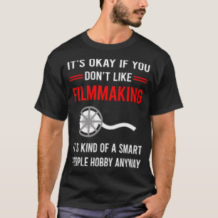 R Smart People Filmmaking Filmmaker Film Making T-Shirt