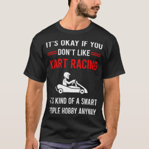 R Smart People Kart Racing Karts T-Shirt