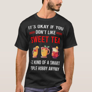 R Smart People Sweet Tea T-Shirt