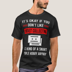 R Smart People Ticket Collecting Tickets T-Shirt