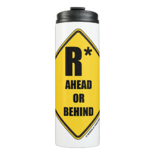 R-Star Ahead Or Behind Yellow Diamond Warning Sign Thermal Tumbler