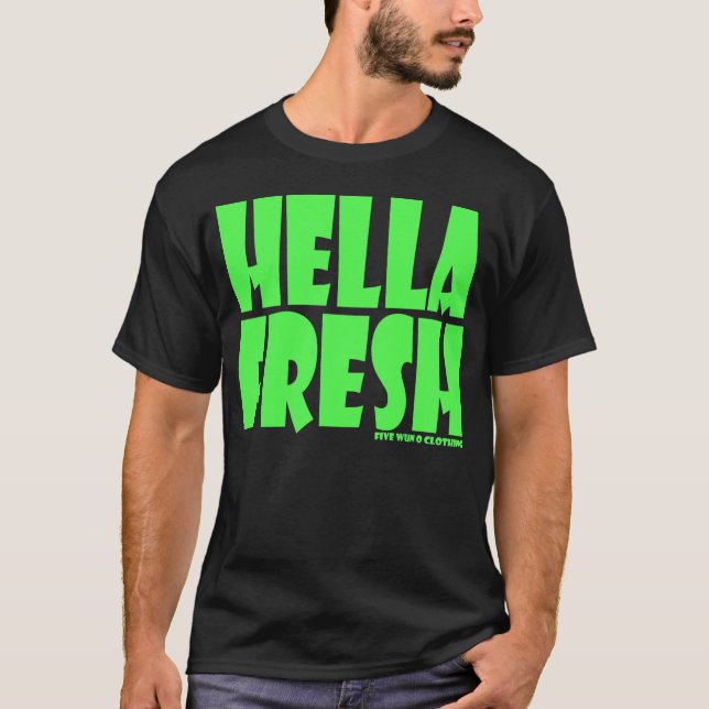 R U Hella Fresh? T-Shirt (Front)
