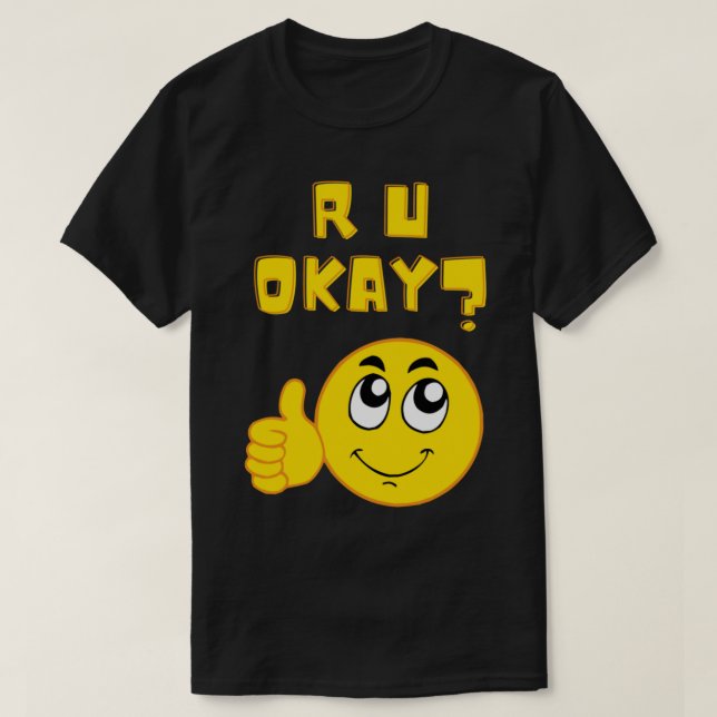 R U okay are you okay   T-Shirt (Design Front)