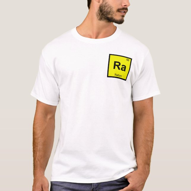 Ra - Radium Chemistry Periodic Table Symbol T-Shirt (Front)