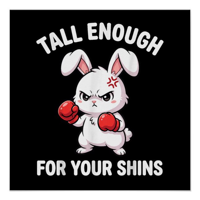 Rabbit Boxing Tall Enough for Your Shins Funny Poster (Front)