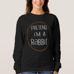 Rabbit Halloween Costume Lazy Pretend I'm A Rabbi Sweatshirt