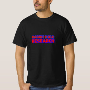 Rabbit hole research T-Shirt