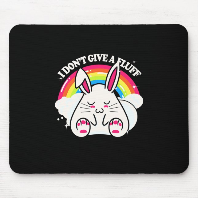 Rabbit I Do Not Give A Fluff Mouse Mat (Front)