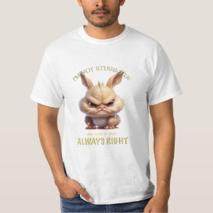 Rabbit I'm Not Stubborn My Way Is Always Right T-Shirt