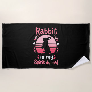 Rabbit Is My Spirit Animal Beach Towel
