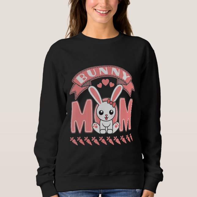 Rabbit Lover  Bunny Mum Sweatshirt (Front)