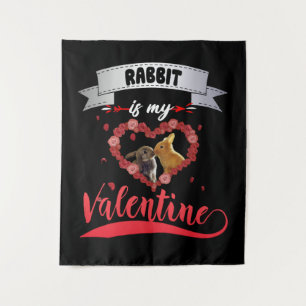 Rabbit Lover   Rabbit Is My Valentine Tapestry