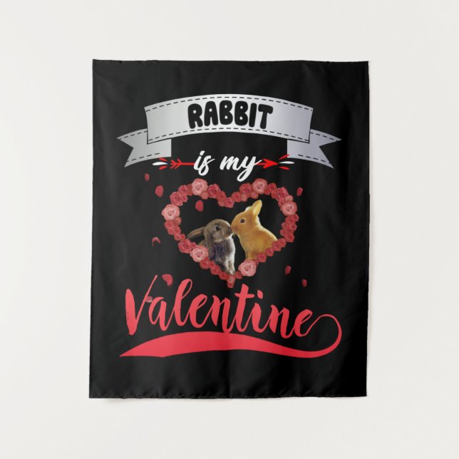 Rabbit Lover | Rabbit Is My Valentine Tapestry (Front)