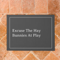 Rabbit Owners Funny Excuse The Hay Quote Grey Door