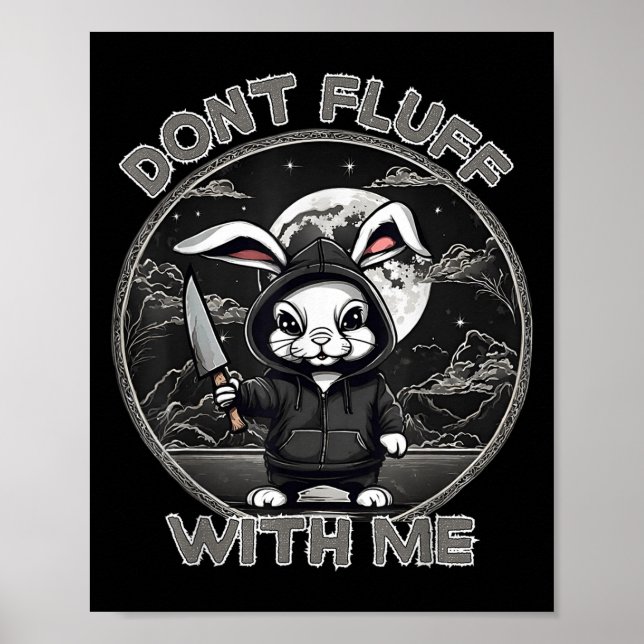 Rabbit Pun Don´t Fluff With Me Evil Bunny Costume  Poster (Front)