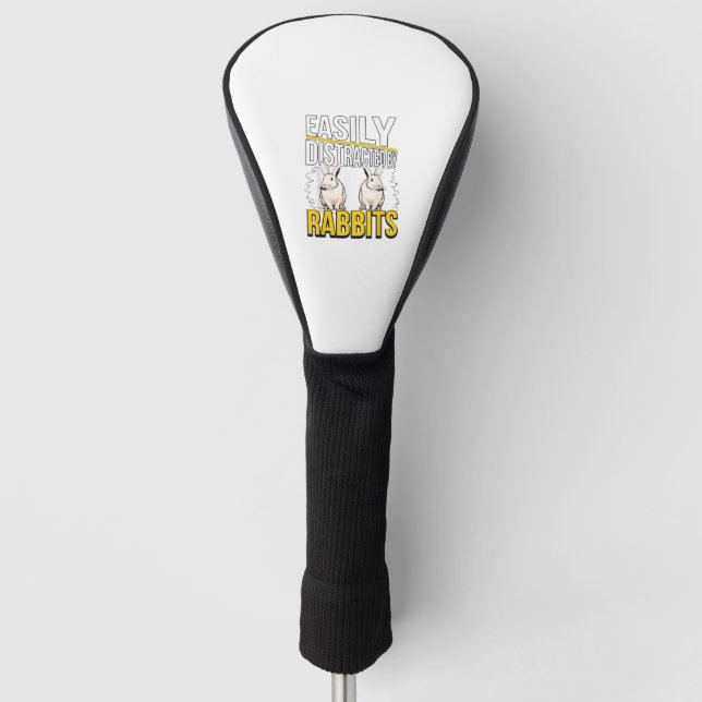 Rabbit Quote Easily Distracted By Rabbits  Golf Head Cover (Front)