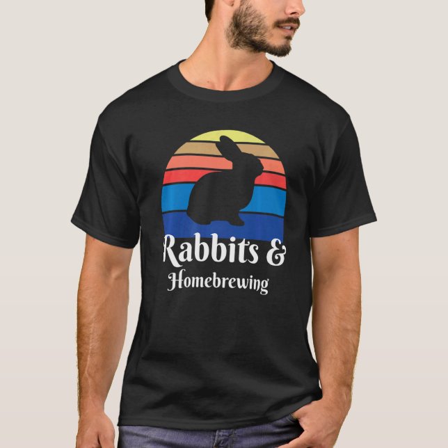Rabbits And Homebrewing   T-Shirt (Front)