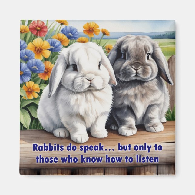 Rabbits Do Speak Lop Eared Bunny fridge Magnet (Front)