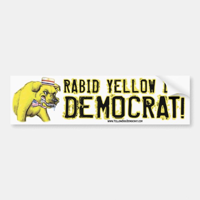 Rabid Yellow Dog Democrat Bumper Sticker  (Front)