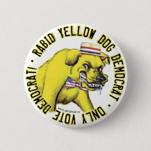 Rabid Yellow Dog Democrat Button 