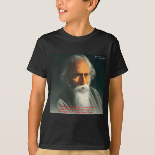 Rabindranath Tagore Love Quote Gifts & Cards T-Shirt