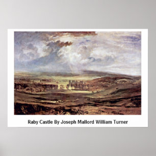 Raby Castle By Joseph Mallord William Turner Poster