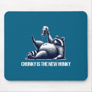 Raccoon Chunky Is The New Hunky Funny Raccoon Mouse Mat