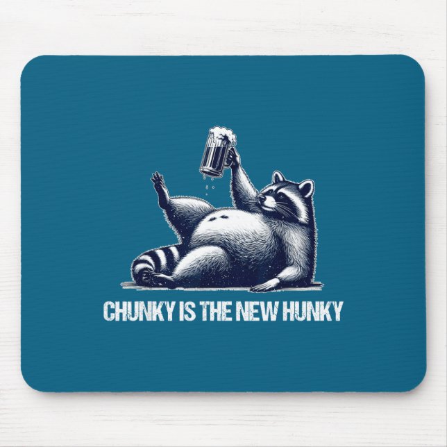Raccoon Chunky Is The New Hunky Funny Raccoon  Mouse Mat (Front)