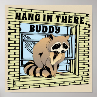 Raccoon Climbing Skyscraper Building Hang in There Poster