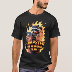 Raccoon Dumpster Fire Response Team Chaos Meme Dis T-Shirt