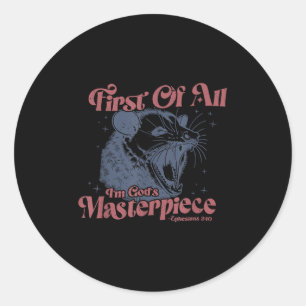 Raccoon First Of All I'm God's Masterece Classic Round Sticker