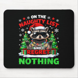 Raccoon Funny I Regret Nothing On The Naughty List Mouse Mat