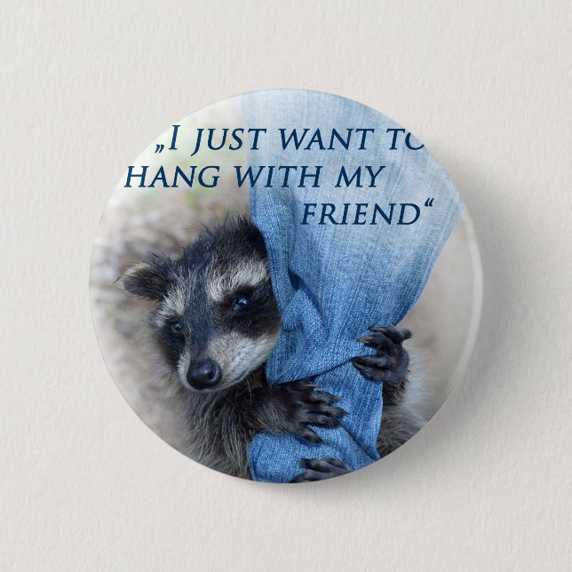 Raccoon - Hanging out 6 Cm Round Badge (Front)
