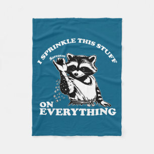 Raccoon I Sprinkle This Stuff On Everything Funny  Fleece Blanket