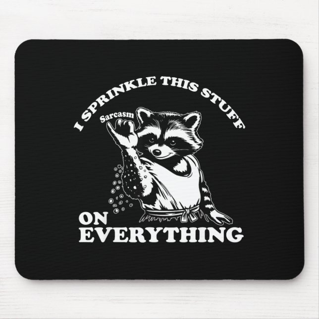 Raccoon I Sprinkle This Stuff On Everything Funny  Mouse Mat (Front)