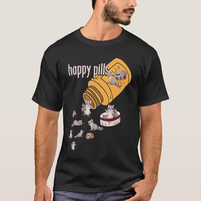 Raccoon Pills  Animals Cute Happy Sarcastic Joke T-Shirt (Front)