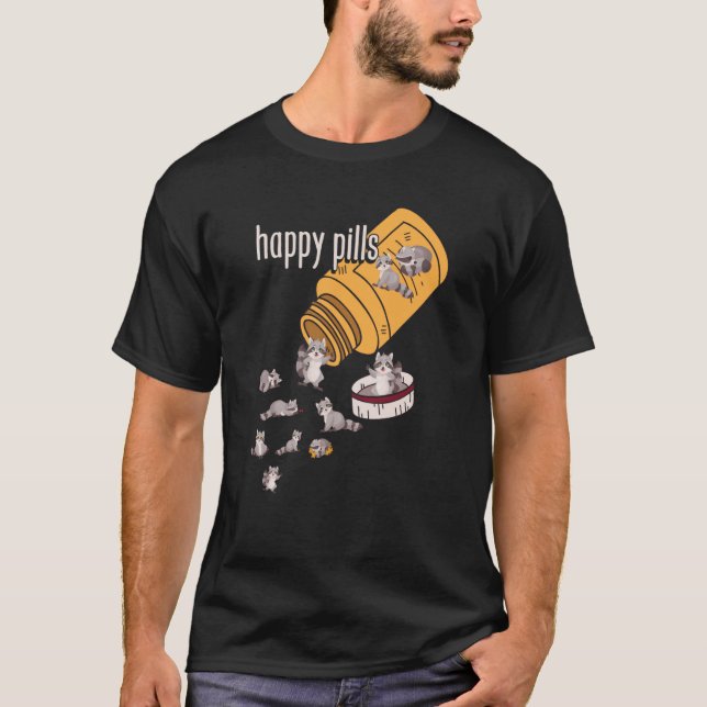 Raccoon Pills  Animals Cute Happy Sarcastic Joke T-Shirt (Front)