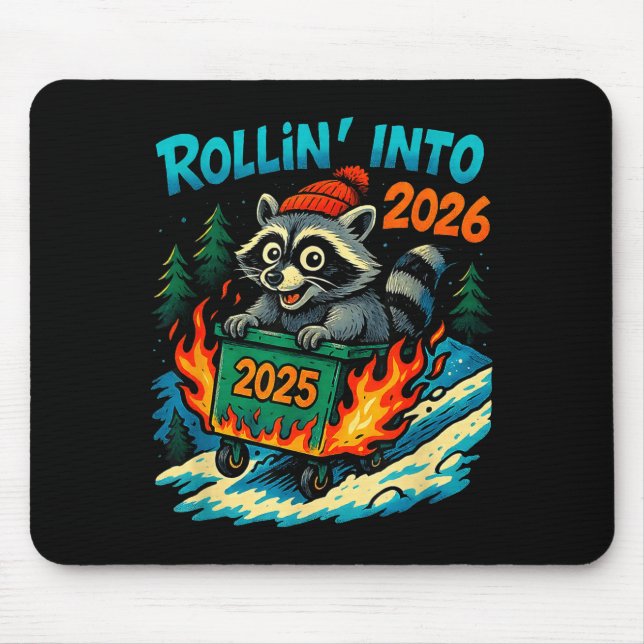 Raccoon Rollin Into 2026 Dumpster Fire New Year Me Mouse Mat (Front)