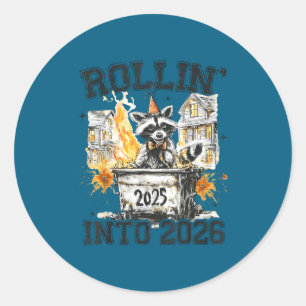Raccoon Rollin Into 2026 Funny Dumpster Fire 2025  Classic Round Sticker