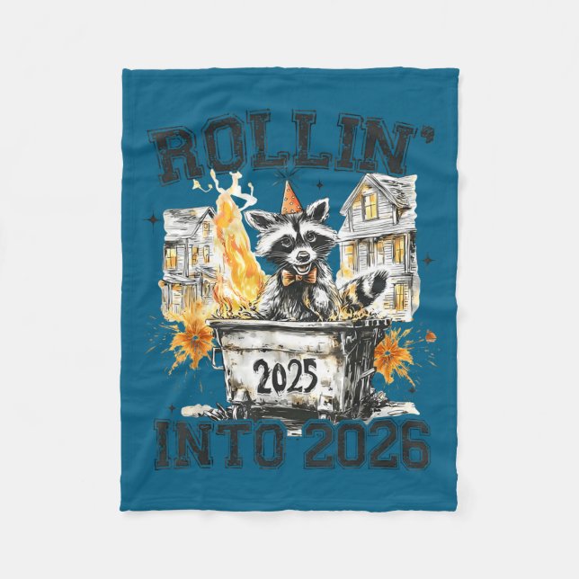 Raccoon Rollin Into 2026 Funny Dumpster Fire 2025  Fleece Blanket (Front)