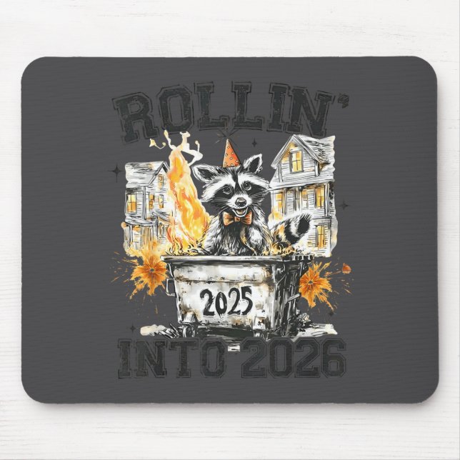 Raccoon Rollin Into 2026 Funny Dumpster Fire 2025  Mouse Mat (Front)