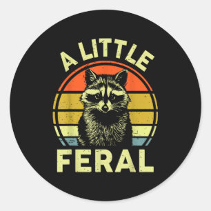 Raccoon-shirt A Little Feral Funny Raccoon  Classic Round Sticker