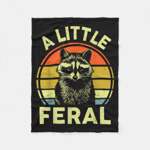 Raccoon-shirt A Little Feral Funny Raccoon  Fleece Blanket