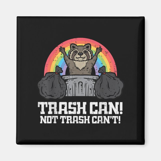 Raccoon Trash Can Not Cant Funny Street Cat Men Wo Magnet (Front)