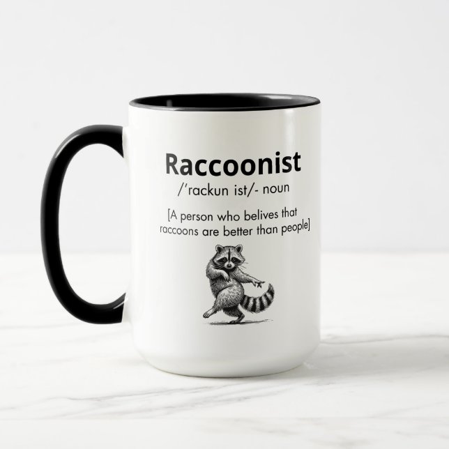 Raccoonist Definition, racoon lover, racoon noun Mug (Left)