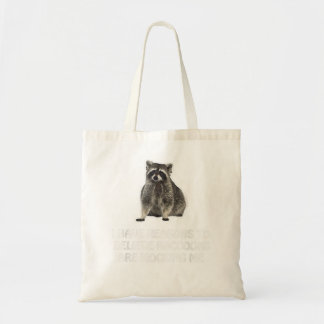 Raccoons Are Mocking Me Humour Meme Funny Racoon Tote Bag