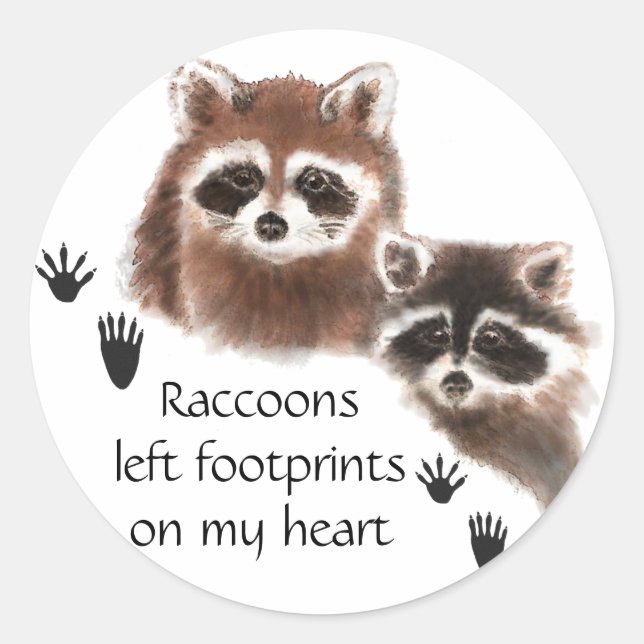 Raccoons left Footprints on my Heart, Humour Classic Round Sticker (Front)