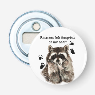 Raccoons left Footprints on my Heart Humour Quote Bottle Opener
