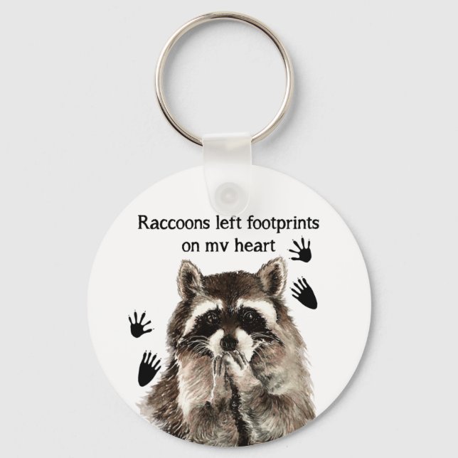Raccoons left Footprints on my Heart Humour Quote Key Ring (Front)